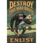 poster di propaganda distruggi questo pazzo bruto