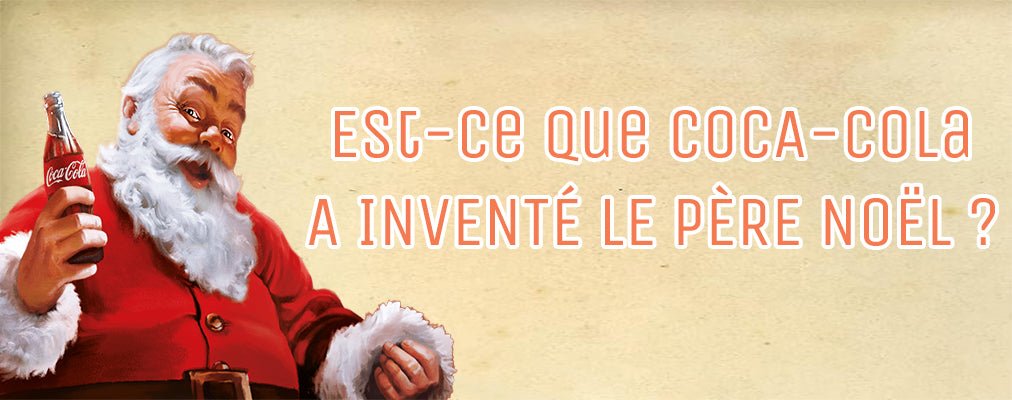 est ce que coca cola a invente le pere noel