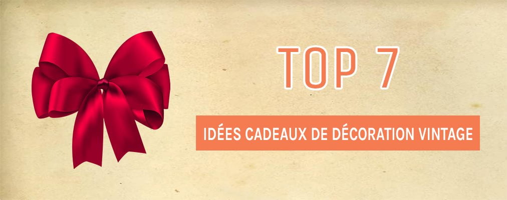 idee cadeau deco vintage