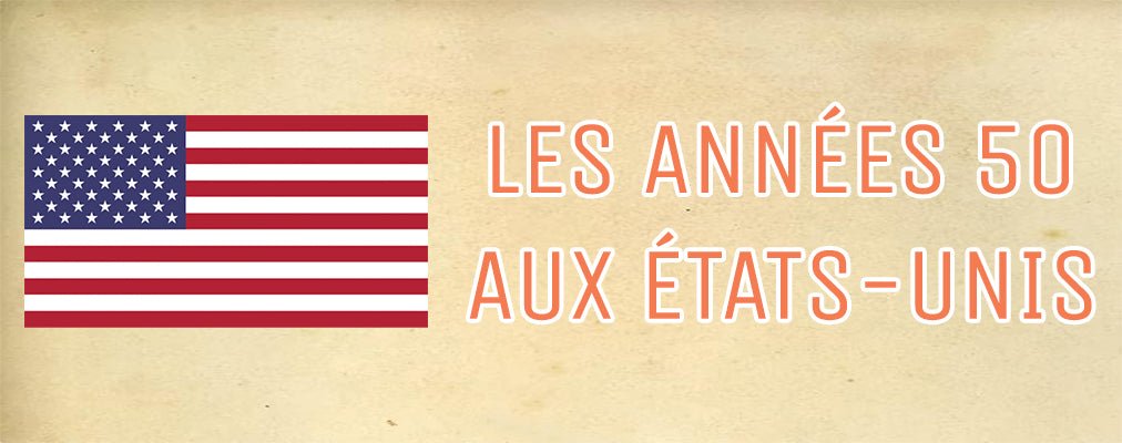 annees 50 aux etats unis